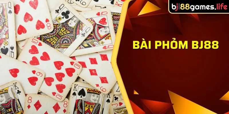Hướng Dẫn Cách Chơi Bài Phỏm BJ88 Mới Nhất Hiện Nay 1 Giới thiệu về bài phỏm BJ88